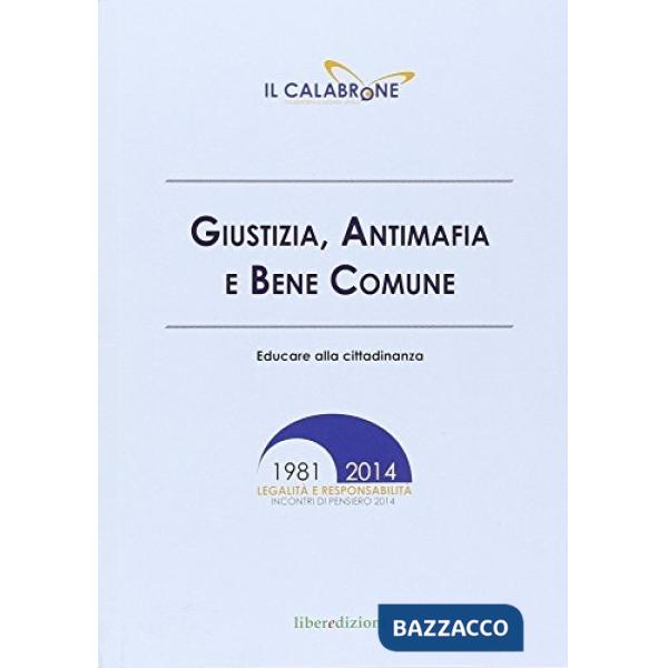 Giustizia, antimafia e bene comune. Educare alla cittadinanza