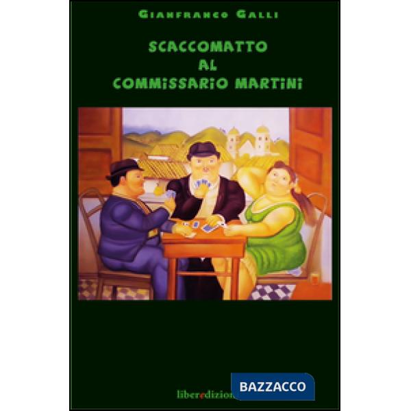 Scaccomatto al commissario Martini