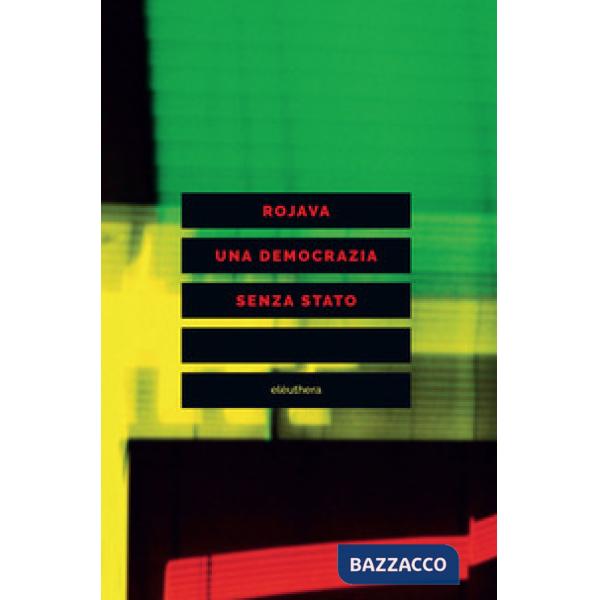 Rojava una democrazia senza stato
