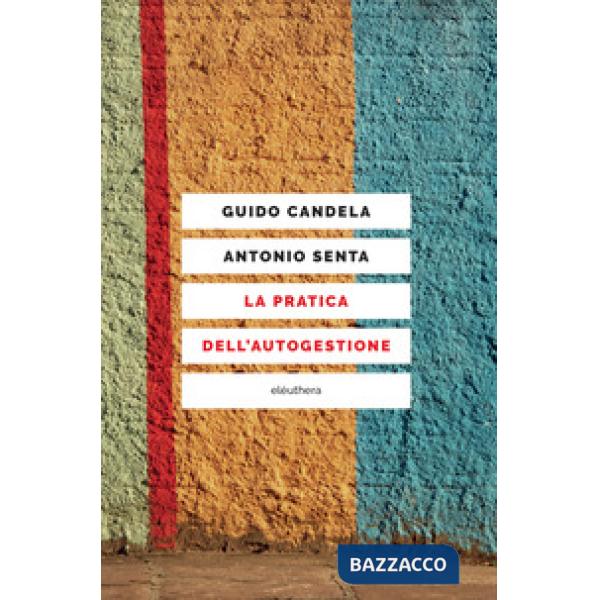 Pratica dell'autogestione (La)