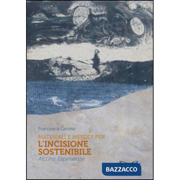 Materiali e metodi per l'incisione sostenibile. Alcune esperienze