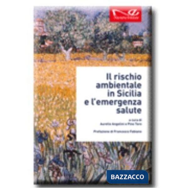 Rischio ambientale in Sicilia e l'emergenza salute (Il)