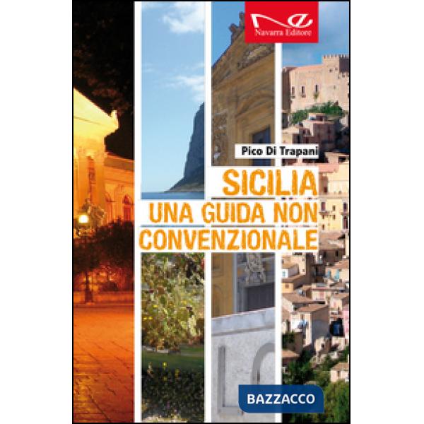 Sicilia. Una guida non convenzionale