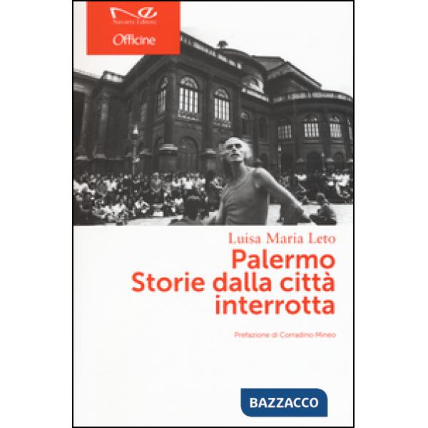 Palermo. Storie dalla città interrotta