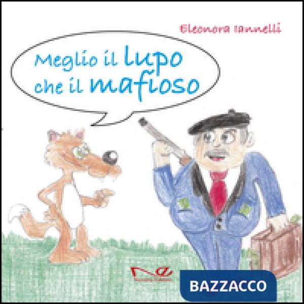 Meglio il lupo che il mafioso