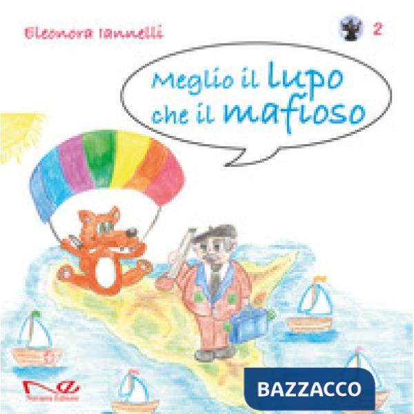 Meglio il lupo che il mafioso. Vol. 2