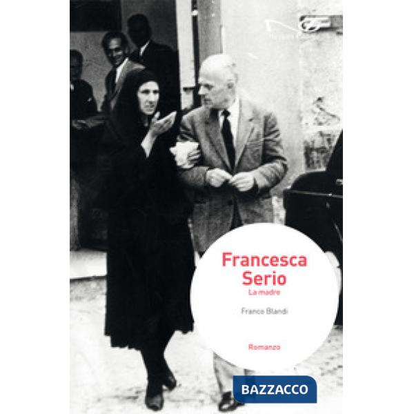 Francesca Serio. La madre