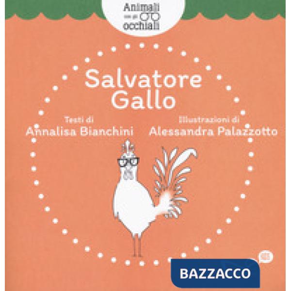 Salvatore Gallo. Animali con gli occhiali. Ediz. illustrata