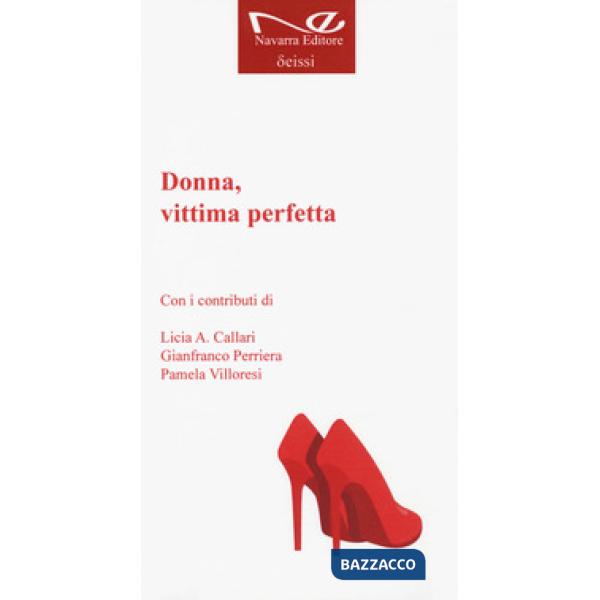 Donna, vittima perfetta