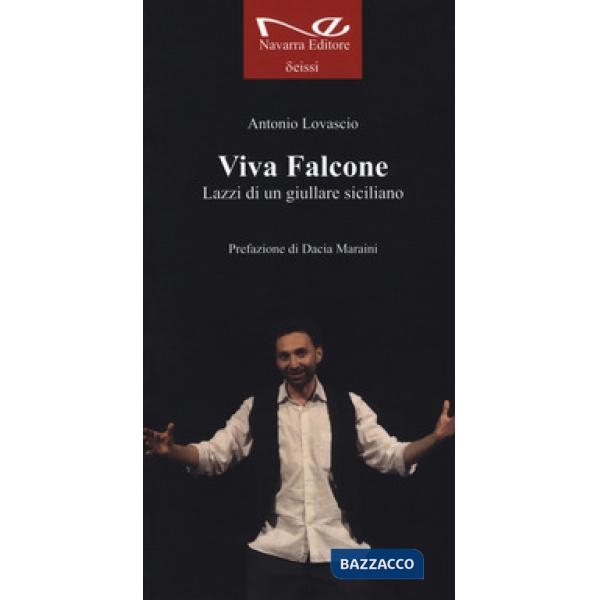 Viva Falcone. Lazzi di un giullare siciliano