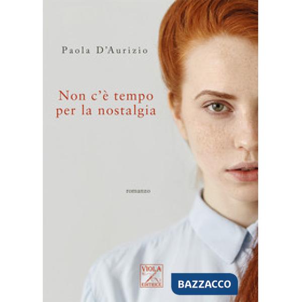 Non c'è tempo per la nostalgia