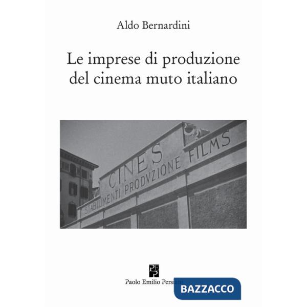 Imprese di produzione del cinema muto italiano (Le)