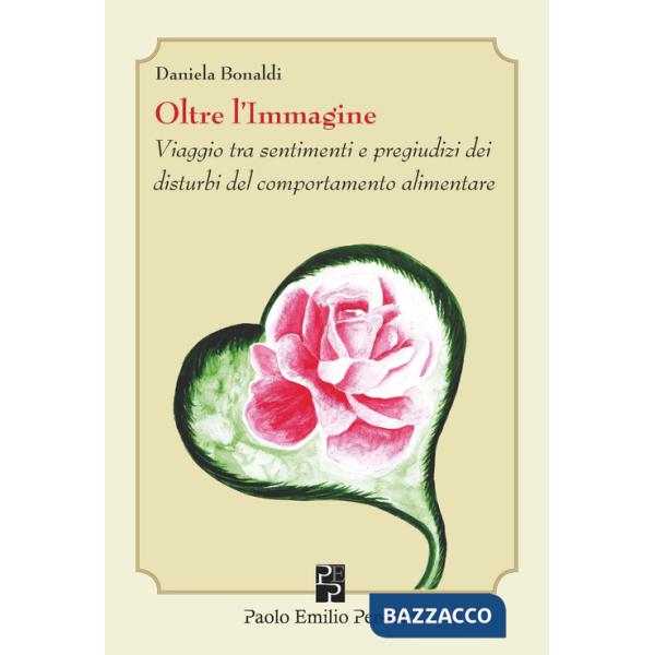 Oltre l'immagine. Viaggio tra sentimenti e pregiudizi dei disturbi del comportamento alimentare