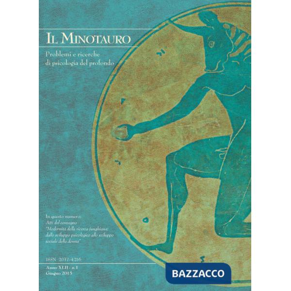 Minotauro. Problemi e ricerche di psicologia del profondo (2015). Ediz. italiana e inglese (Il). Vol. 1
