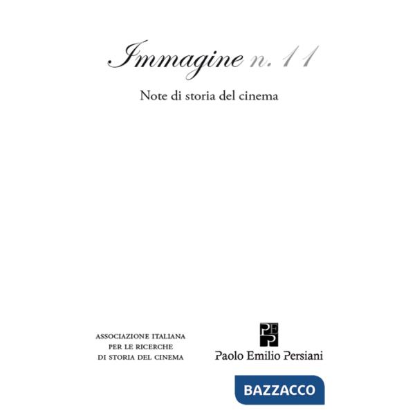 Immagine. Note di storia del cinema. Vol. 11