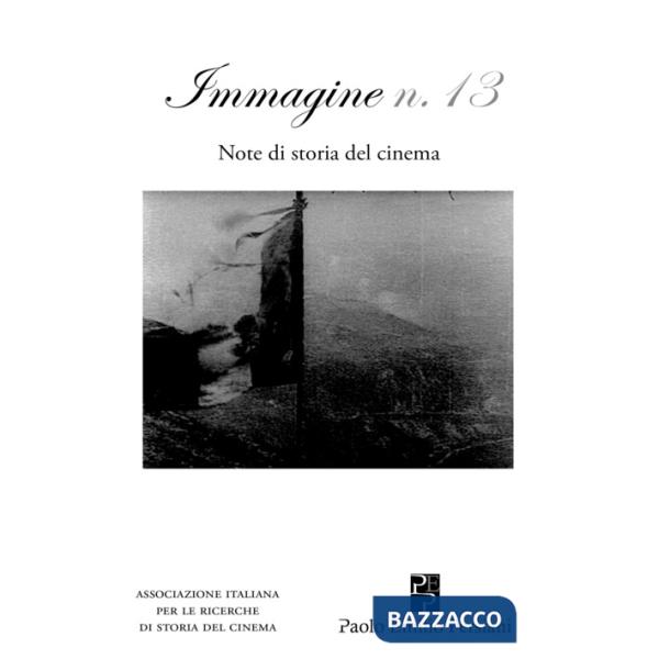 Immagine. Note di storia del cinema. Vol. 13