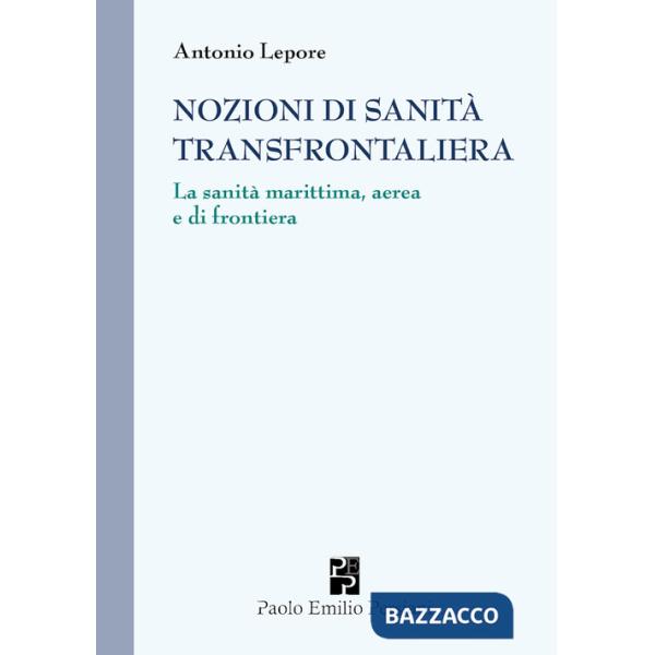 Nozioni di sanità transfrontaliera. La sanità marittima, aerea e di frontiera