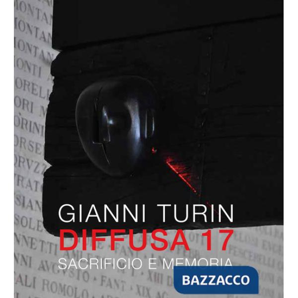 Diffusa 17. Sacrificio e memoria. Ediz. illustrata