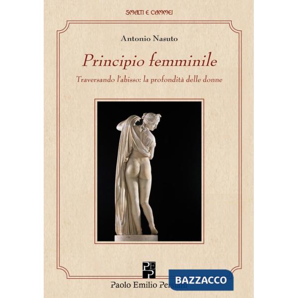 Principio femminile. Traversando l'abisso: la profondità delle donne