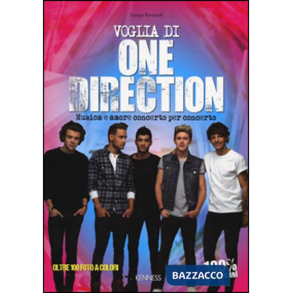 Voglia di One Direction. Musica e amore concerto per concerto