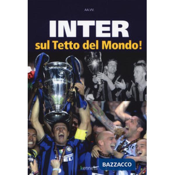 Inter sul tetto del mondo!