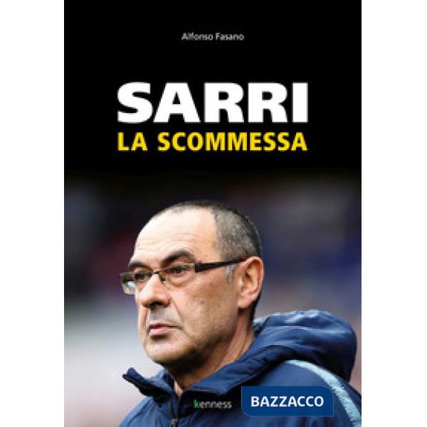 Sarri. La scommessa