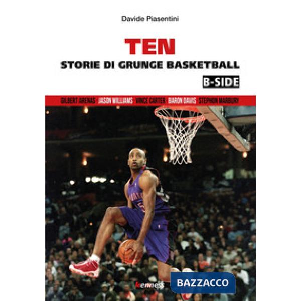 Ten (b-side). Storie di grunge basketball