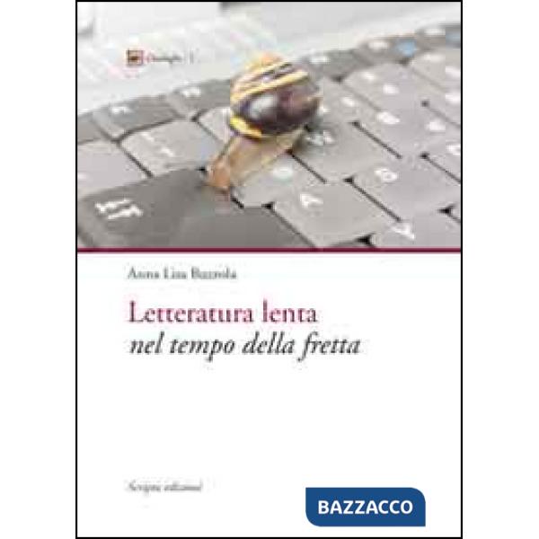 Letteratura lenta nel tempo della fretta