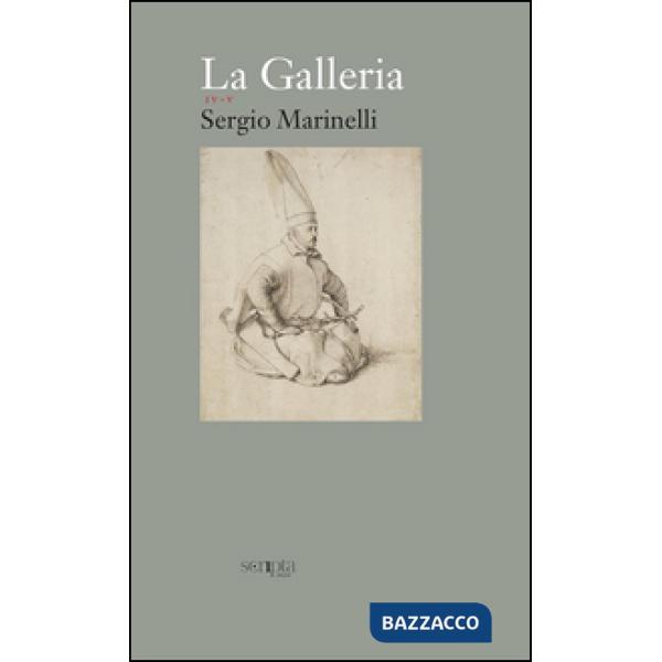 Galleria (La). Vol. 3: IV-V.