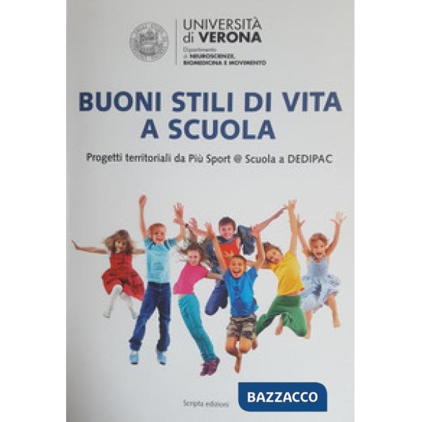 Buoni stili di vita a scuola. Progetti territoriali da Più Sport @ Scuola a DEDIPAC