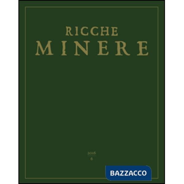 Ricche minere. Rivista semestrale di storia dell'arte (2016). Vol. 6