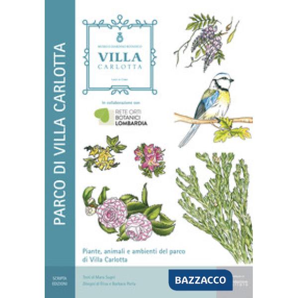 Piante, animali e ambienti del parco di Villa Carlotta. Il Museo Giardino Botani