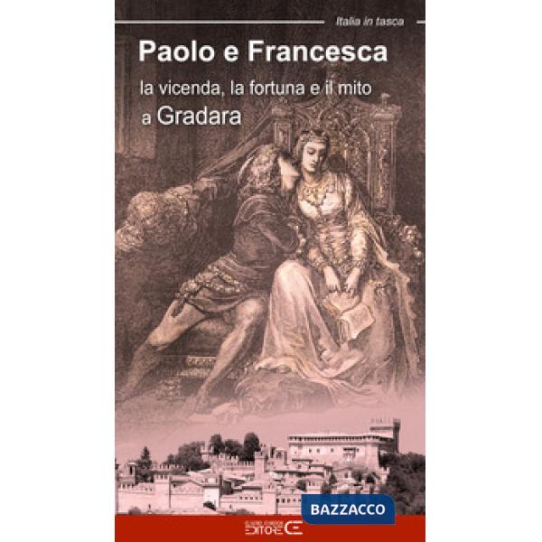 Paolo e Francesca. La vicenda, la fortuna e il mito a Gradara