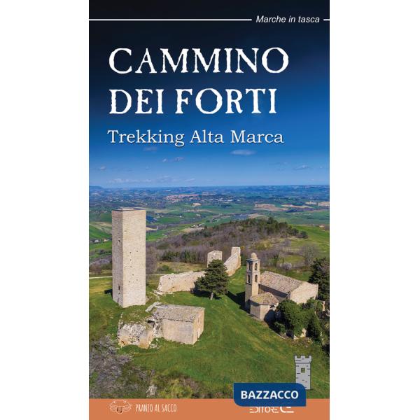 Cammino dei Forti. Trekking Alta Marca