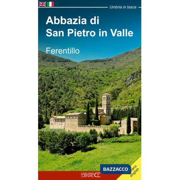 Abbazia di San Pietro in Valle. Ferentillo. Ediz. italiana e inlgese