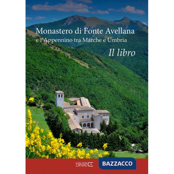 Monastero di Fonte Avellana e l'Appennino tra Marche e Umbria