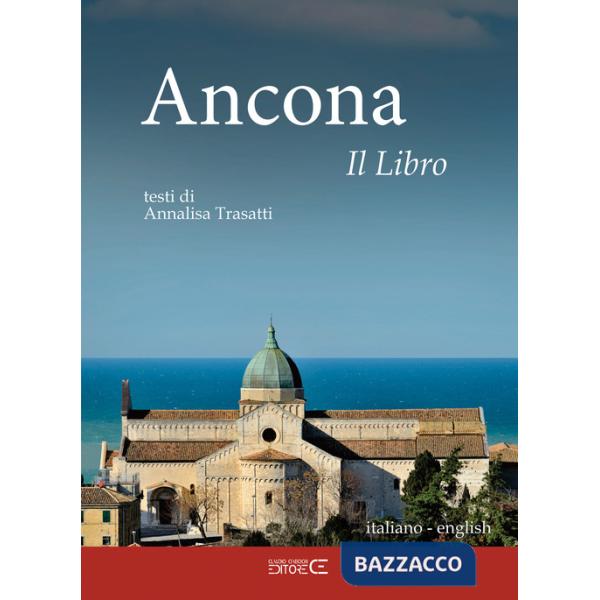 Ancona. Il libro. Ediz. italiana e inglese