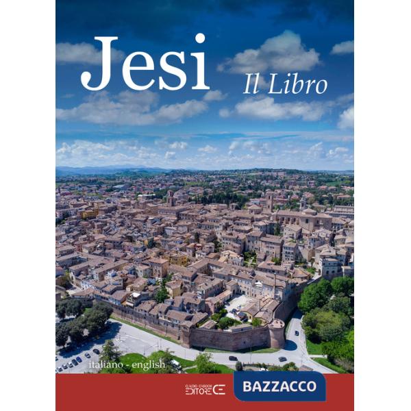 Jesi. Il libro. Ediz. italiana e inglese