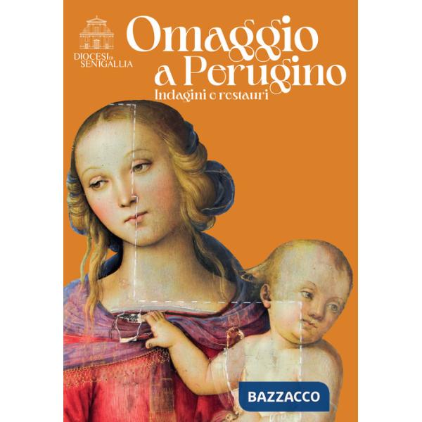 Omaggio a Perugino. Indagini e restauri
