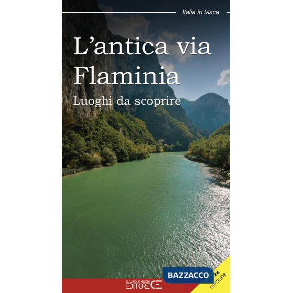 Antica Via Flaminia. Luoghi da scoprire (L')