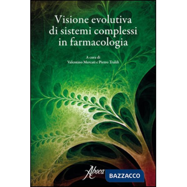 Visione evolutiva di sistema complessi in farmacologia