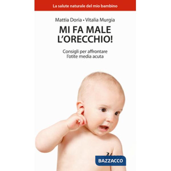 Mi fa male l'orecchio! Consigli per affrontare l'otite media acuta