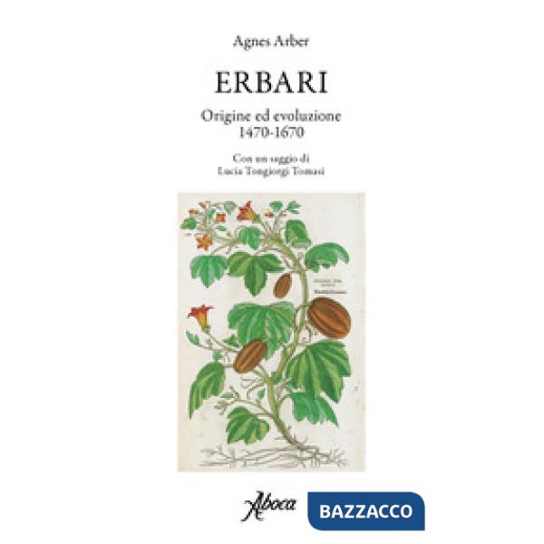 Erbari. Origine ed evoluzione 1470-1670