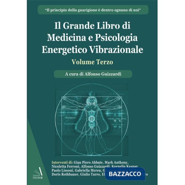 Grande libro di medicina e psicologia energetico vibrazionale (Il). Vol. 3