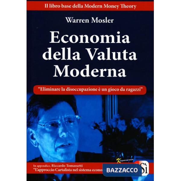 Economia della valuta moderna. Eliminare la disoccupazione è un gioco da ragazzi