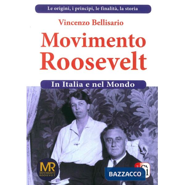 Movimento Roosevelt in Italia e nel mondo. Vol. 1