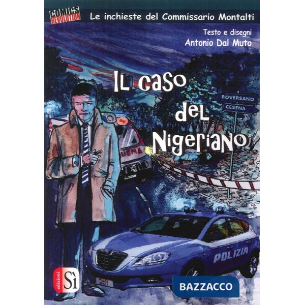 Caso del nigeriano. Le inchieste del commissario Montalti (Il)