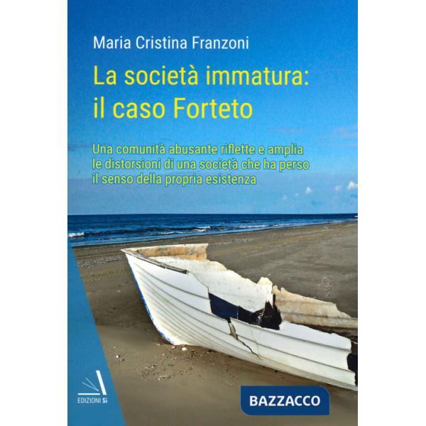 Società immatura: il caso Forteto. Una comunità abusante riflette e amplia le distorsioni di una società che ha perso il senso d