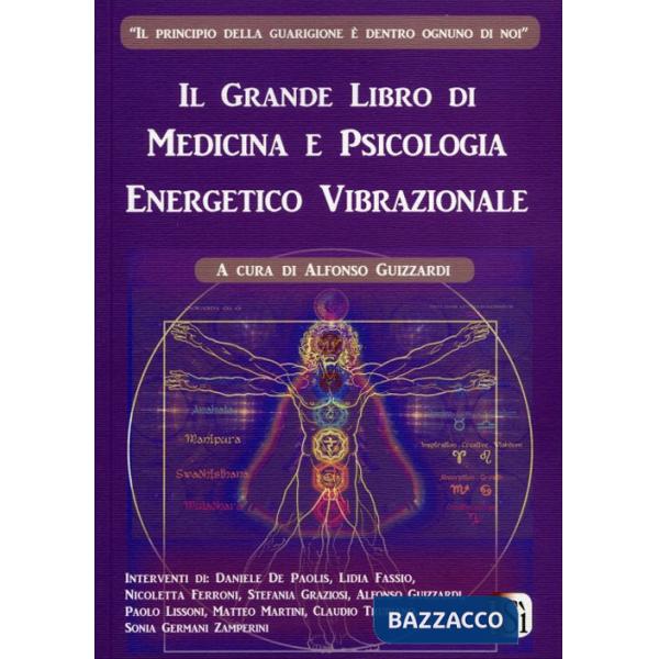 Grande libro di medicina e psicologia energetico vibrazionale (Il). Vol. 1