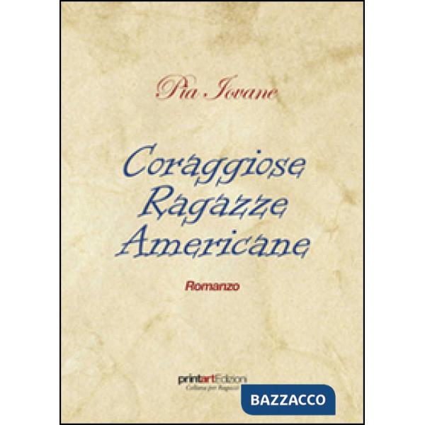 Coraggiose ragazze americane